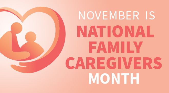 national-family-caregivers-month-what-you-need-to-know