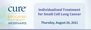 Educated Patient® Webinar: Individualized Treatment for Small Cell Lung Cancer