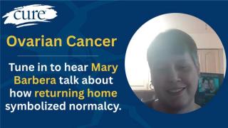 After ovarian cancer surgery, Mary Barbera spent three months in rehab before finally returning home, a milestone that marked her emotional recovery.