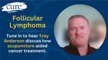 Follicular lymphoma survivor Troy Anderson credited acupuncture and nutrition guidance with easing treatment side effects and aided in remission.