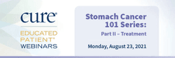 Educated Patient® Webinar: Stomach Cancer 101 Series: Part II – Treatment