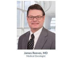 James Reeves, MD Co-Authors Breast Cancer Study To Be Presented at San Antonio Breast Cancer Symposium