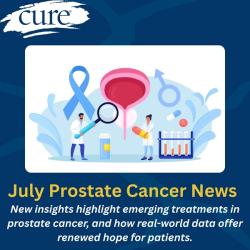 July Prostate Cancer Highlights: Top 5 Updates Patients Should Know 