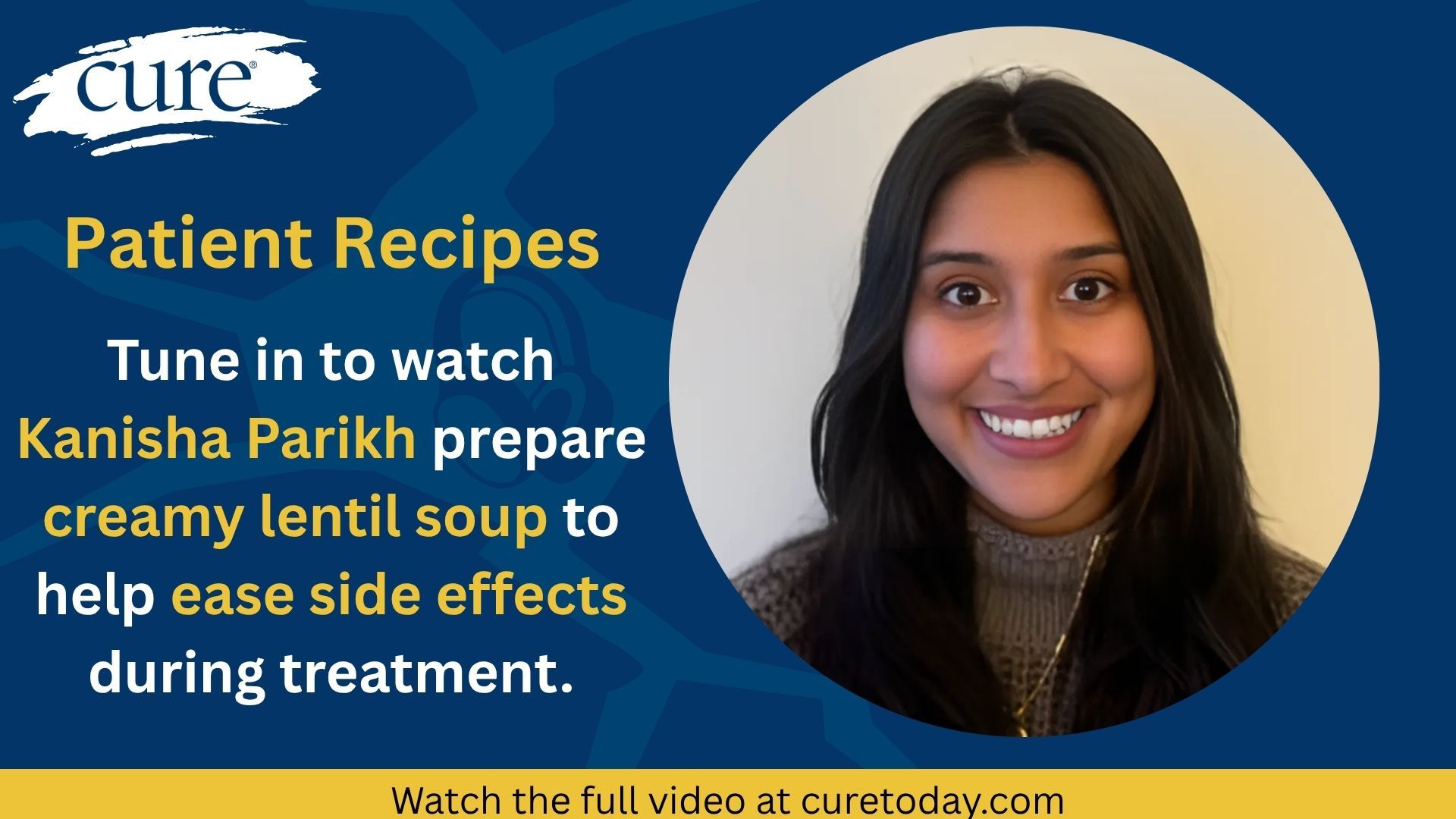 Comforting Lentil Soup Recipe to Ease Side Effects During Cancer Care 