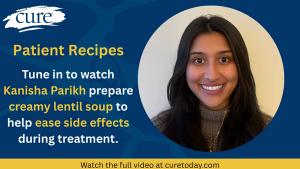 Watch oncology dietitian Kenisha Parikh prepare creamy lentil soup, a soothing, protein-packed recipe to help ease side effects during treatment.