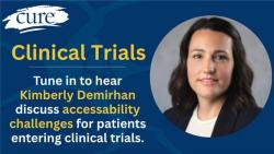 Clinical trials should be designed to ease travel and financial burdens by using local care, telehealth and remote tools, Kimberly Demirhan explained. Clinical trials should be designed to ease travel and financial burdens by using local care, telehealth and remote tools, Kimberly Demirhan explained.