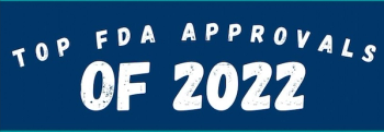 top FDA approvals of 2022