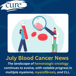July Blood Cancer Highlights: Top 5 Updates Patients Should Know 