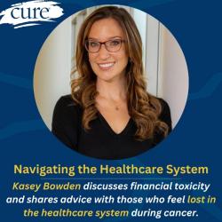 Understanding Financial Toxicity and Navigating the System During Cancer