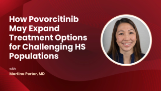 How Povorcitinib May Expand Treatment Options for Challenging HS Populations