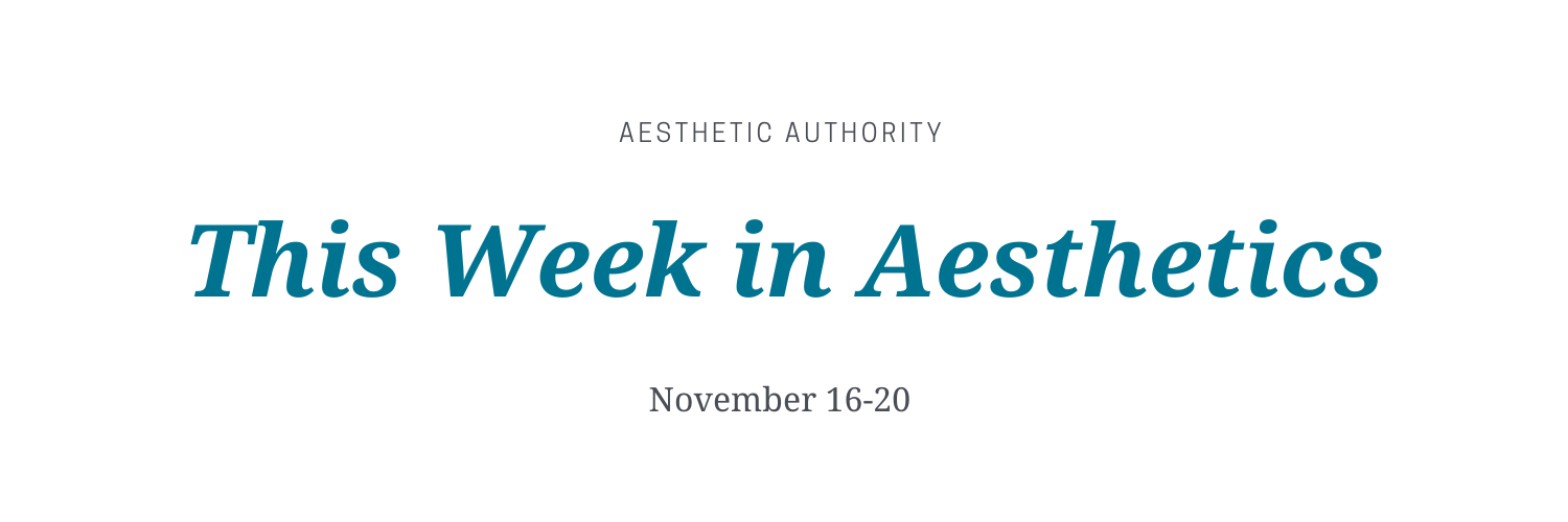 this week in aesthetics