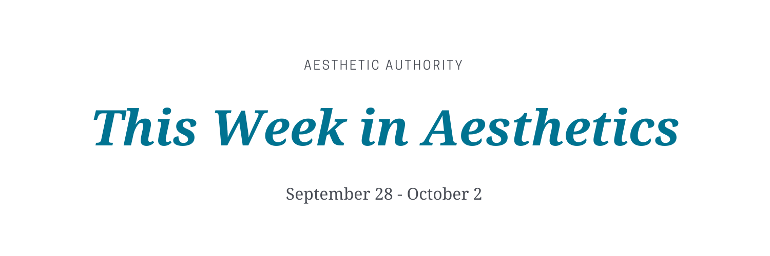 this week in aesthetics