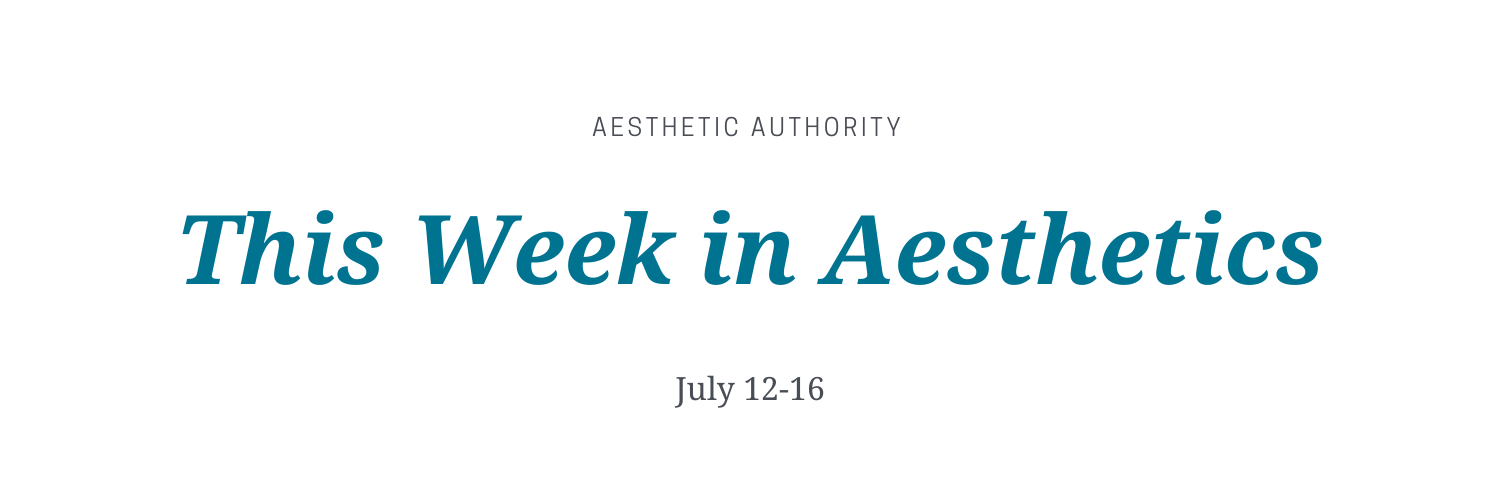 This week in Aesthetics