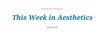 This week in Aesthetics