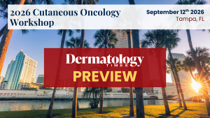 Dermatology Times Cutaneous Oncology Workshop to Bring Hands-On Cutaneous Oncology Education to Tampa