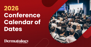 Dermatology Times Conferences & Meetings Calendar: 2026