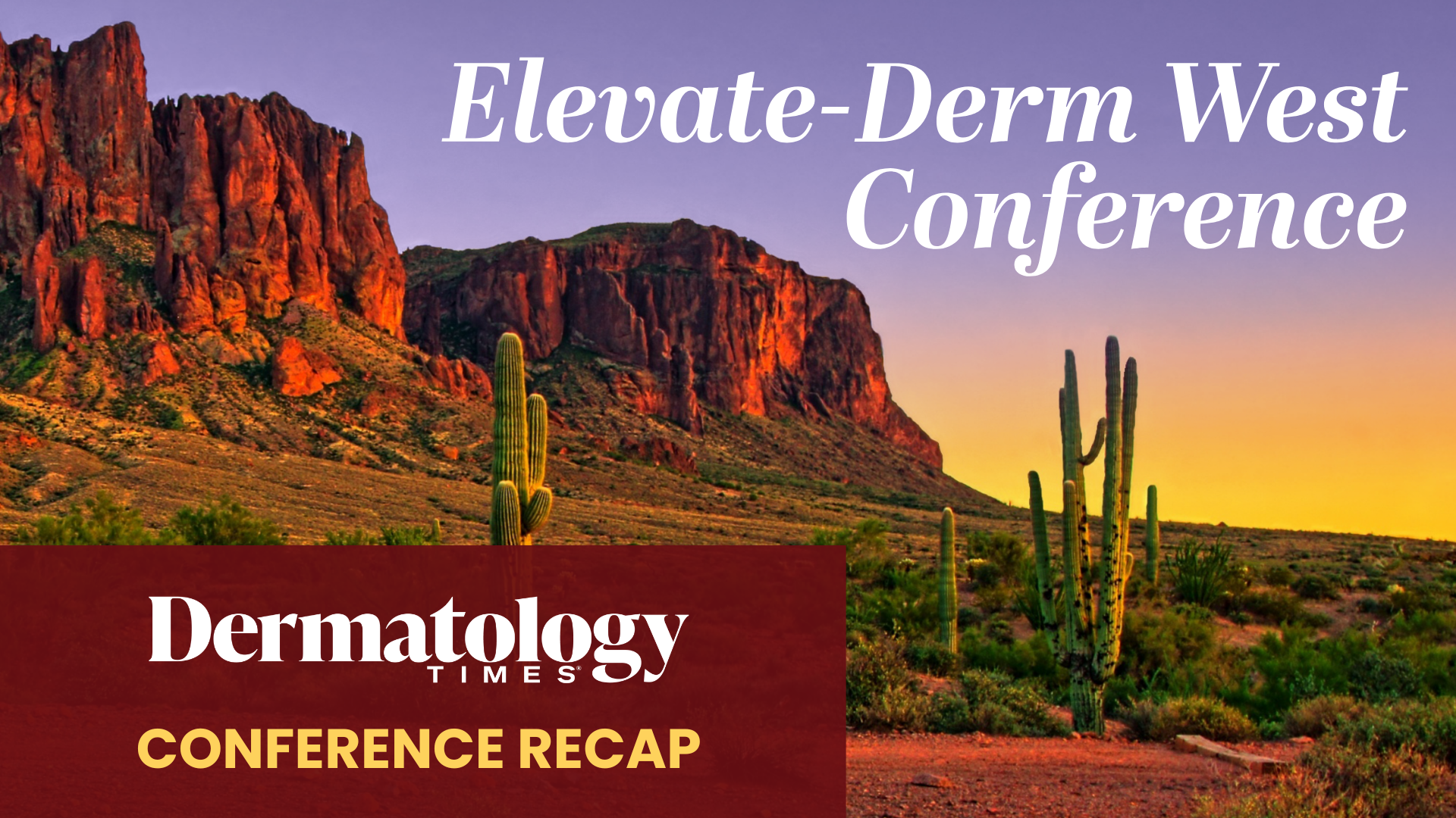 Conference Recap: Elevate-Derm West 2024