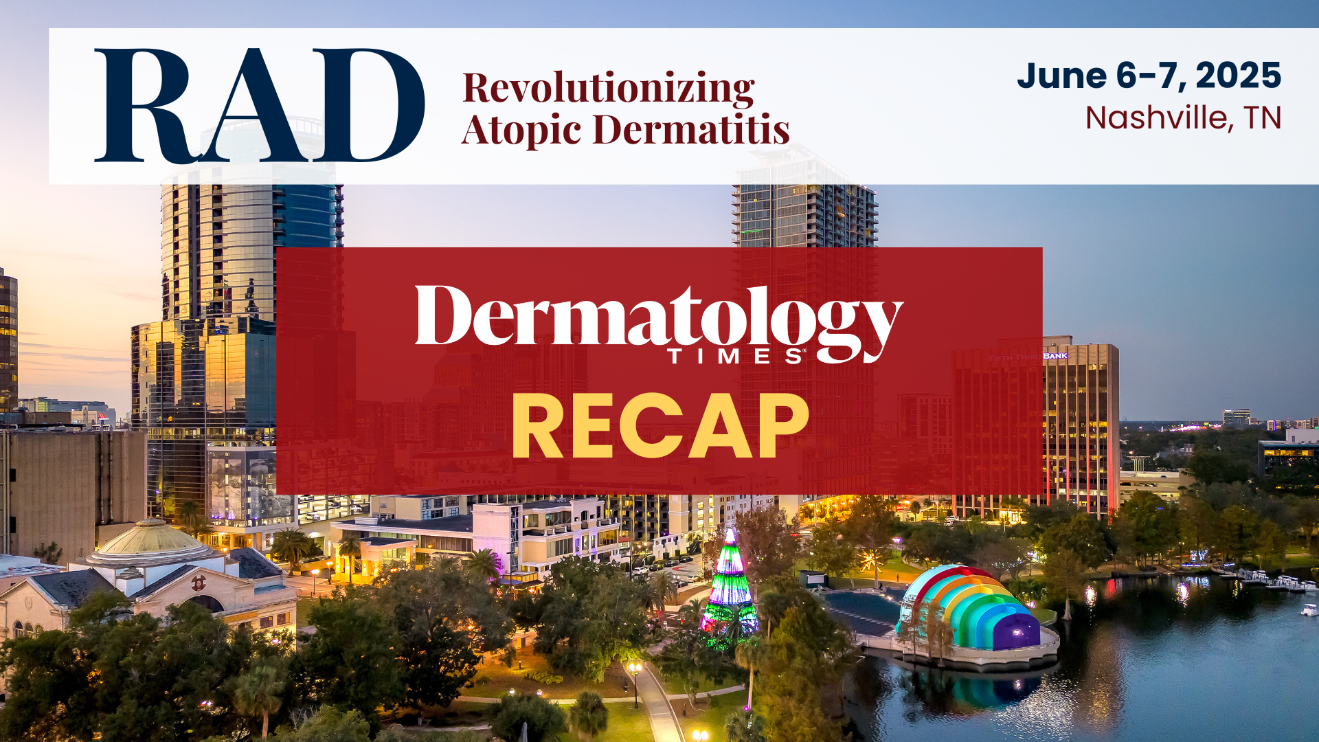 Recap: 2025 Revolutionizing Atopic Dermatitis Conference 