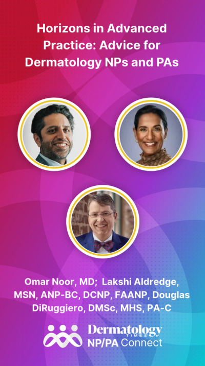 Dermatology Times Horizons in Advanced Practice