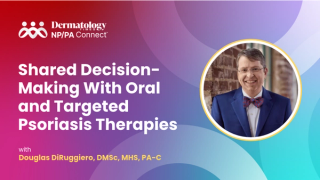 Shared Decision-Making With Oral and Targeted Psoriasis Therapies