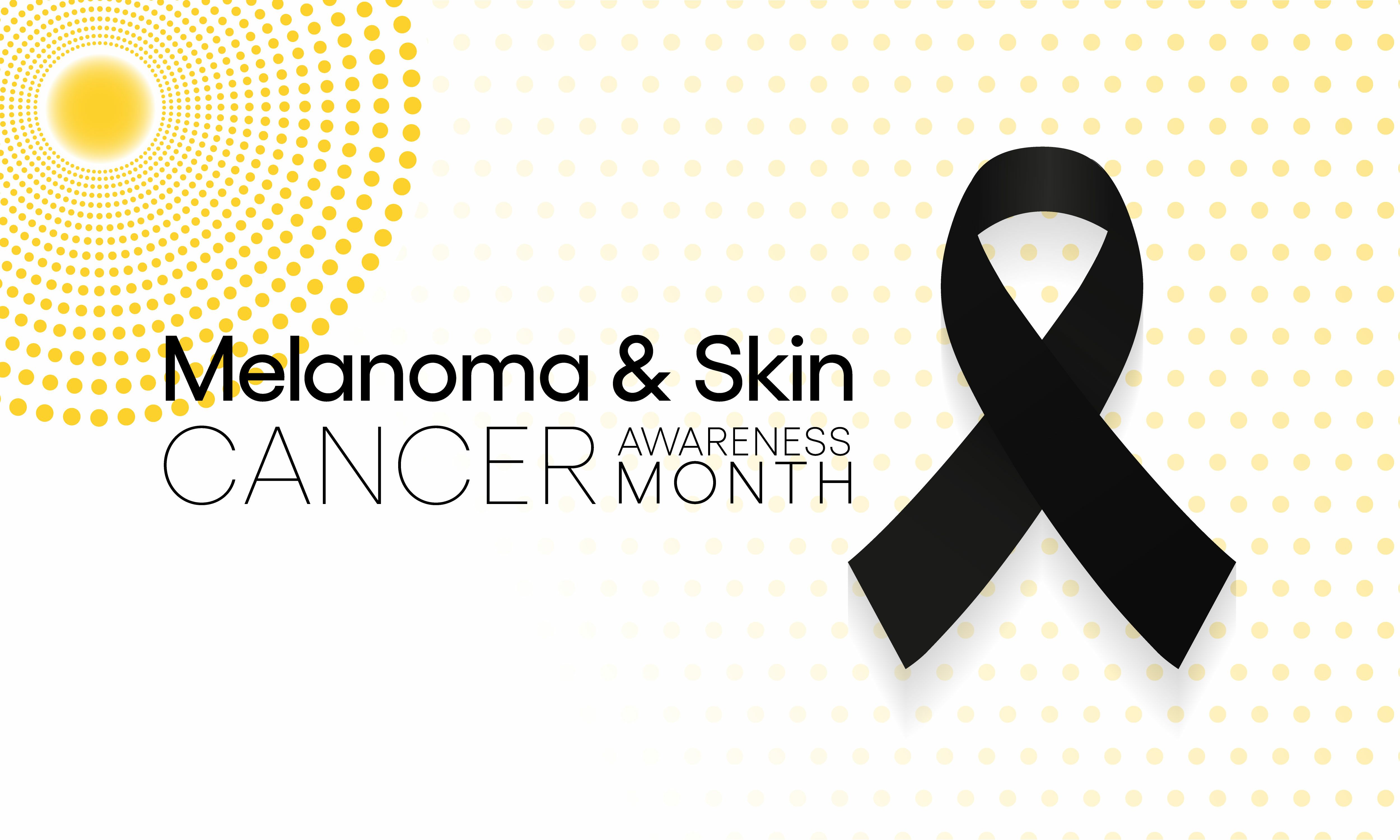 Miesiąc rozpoznawania czerniaka i świadomości raka skóry
