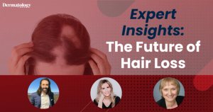 What’s Shaping the Future of Alopecia Treatment, According to Leading Clinicians