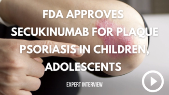 Secukinumab Approved for Plaque Psoriasis in Children, Adolescents