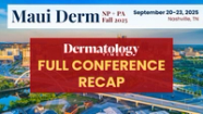 Maui Derm NP PA Fall 2025 Full Conference Recap Dermatology Times