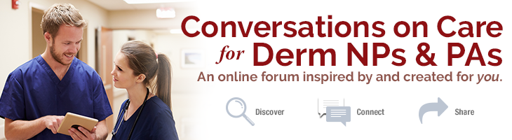 Conversations for Derm NPs and PAs - An Online forum