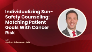 Individualizing Sun-Safety Counseling: Matching Patient Goals With Cancer Risk