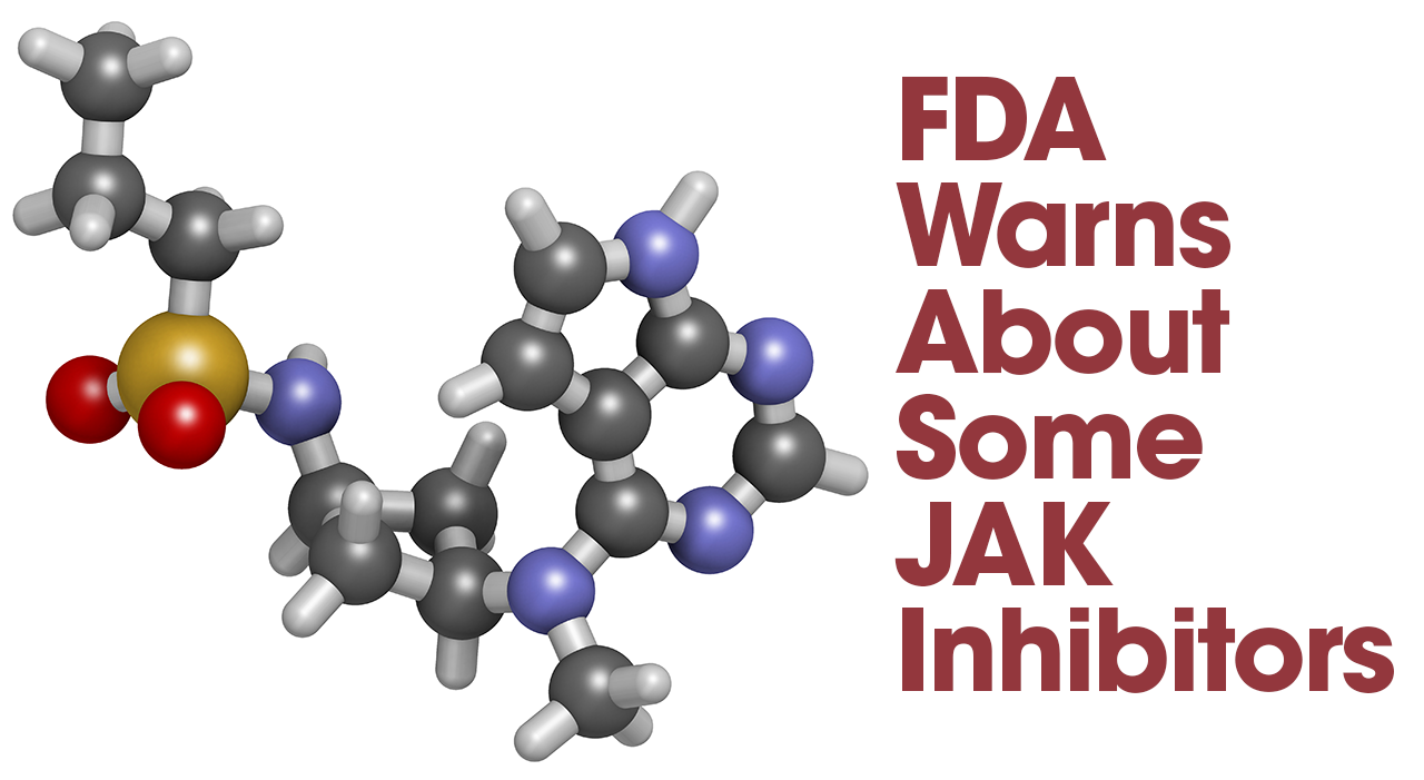 FDA Warns About Some JAK Inhibitors   5b1d76d7d2e3da1bac147769a6506285d9287d11 1280x701 