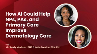 How AI Could Help NPs, PAs, and Primary Care Improve Dermatology Care
