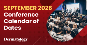 Dermatology Times Conferences & Meetings Calendar: September 2026