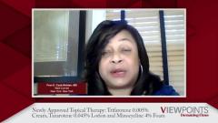 EP. 9 Newly Approved Topical Therapy: Trifarotene 0.005% Cream, Tazarotene 0.045% Lotion, and Minocycline 4% Foam