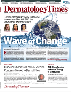 Dermatology Times, February 2021 (Vol. 42, No. 2)