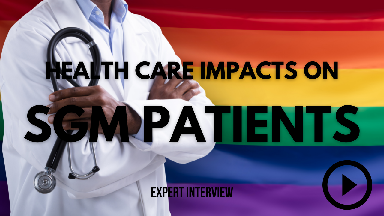 Health Care Impacts On Gender And Sexual Minority Patients