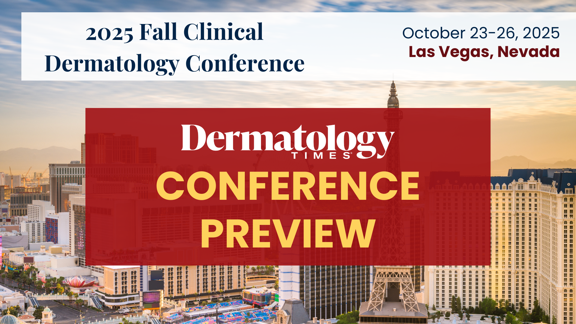 Previewing the 2025 Fall Clinical Dermatology Conference | Dermatology ...