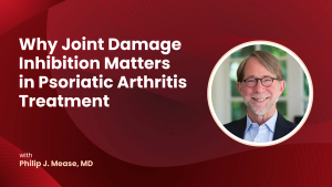 Why Joint Damage Inhibition Matters in Psoriatic Arthritis Treatment