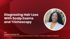 Diagnosing Hair Loss With Scalp Exams and Trichoscopy