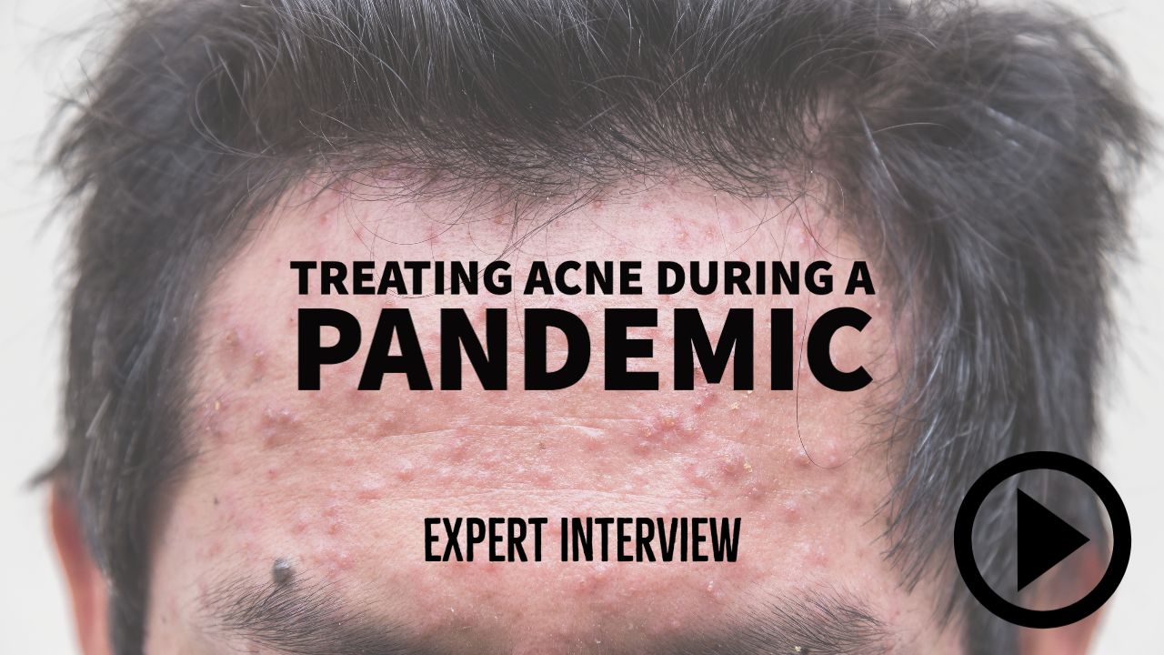 Don’t forget acne patients during COVID-19 | Dermatology Times and