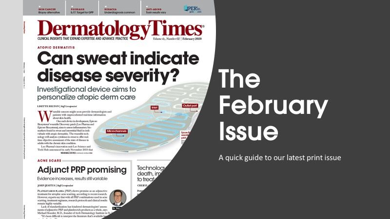The February 2020 issue of Dermatology Times