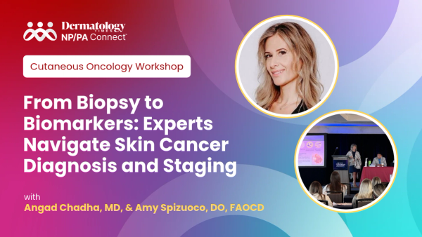 From Biopsy to Biomarkers: Experts Navigate Skin Cancer Diagnosis and Staging