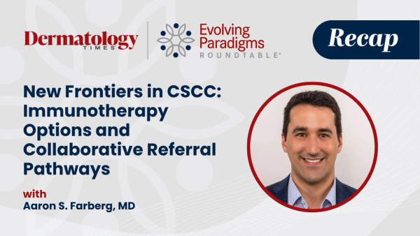 New Frontiers in CSCC: Experts Weigh Immunotherapy Options and Collaborative Referral Pathways