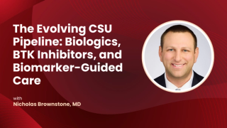 The Evolving CSU Pipeline: Biologics, BTK Inhibitors, and Biomarker-Guided Care