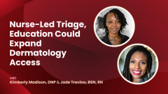 Nurse-Led Triage, Education Could Expand Dermatology Access