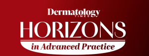 Horizons in Advanced Practice Returns With Deep Dives Into Complex Inflammatory Skin Disease Management