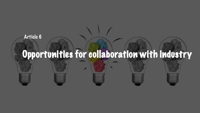 Opportunities for collaboration with industry