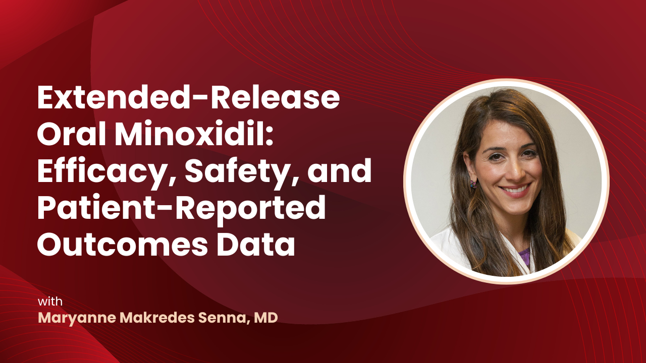 Patient-Reported Outcomes and Early Response Rates Drive Success in Extended-Release Oral Minoxidil