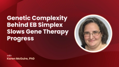 Genetic Complexity Behind EB Simplex Slows Gene Therapy Progress