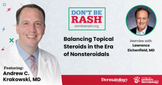 Don't Be Rash: Balancing Topical Steroids in the Era of Nonsteroidals